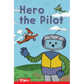Hero the Pilot: Level 1: Book 21