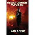 A Silver Grayness Covers All