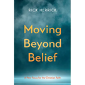 Moving Beyond Belief: A New Focus for the Christian Faith