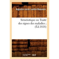 Séméiotique Ou Traité Des Signes Des Maladies (Éd.1818)