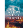 Where Will We Spend Eternity: The Location and Inhabitants of Heaven and Hell over Time