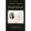 Masquerade: Scripturalizing Modernities Through Black Flesh