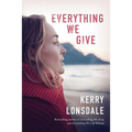 Everything We Give
