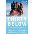 Thirty Below: The Harrowing and Heroic Story of the First All-Women's Ascent of Denali