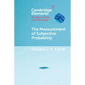 The Measurement of Subjective Probability