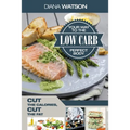 Low Carb Recipes Cookbook - Low Carb Your Way To The Perfect Body: Cut The Calories Cut The Fat
