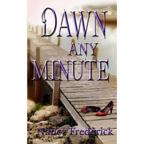 Dawn Any Minute