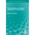 Routledge Revivals: Peacebuilding and National Ownership in Timor-Leste (2013)