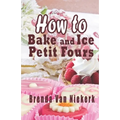 How To Bake And Ice Petit Fours