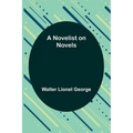 A Novelist on Novels