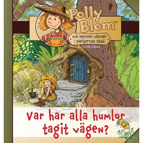Var har alla humlor tagit vägen?: Polly Blom och hennes vänner i Parkernas stad
