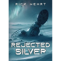 Rejected Silver