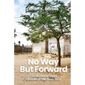 No Way but Forward: Life Stories of Three Families in the Gaza Strip