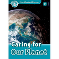 Oxford Read and Discover: Level 6: 1,050-Word Vocabularycaring for Our Planet