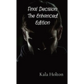 Final Decision: Final Decision: The Enhanced Edition