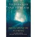 To Darkness and to Death: A Clare Fergusson and Russ Van Alstyne Mystery