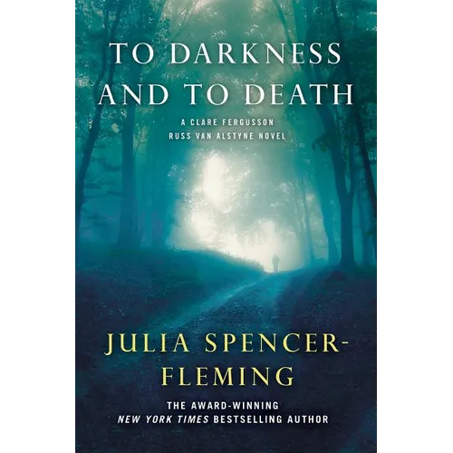 To Darkness and to Death: A Clare Fergusson and Russ Van Alstyne Mystery