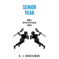 Senior Year: Book 2 in The Life of Caleb series
