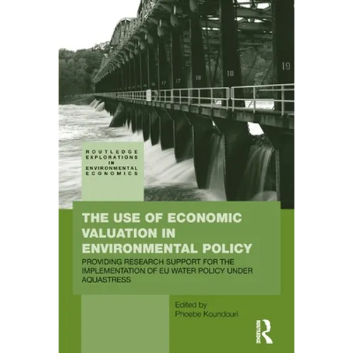 The Use of Economic Valuation in Environmental Policy: Providing Research Support for the Implementation of EU Water Policy Under Aquastress