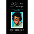 A Leader with Courage: The Impact of Congresswoman Cardiss Collins