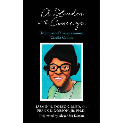 A Leader with Courage: The Impact of Congresswoman Cardiss Collins