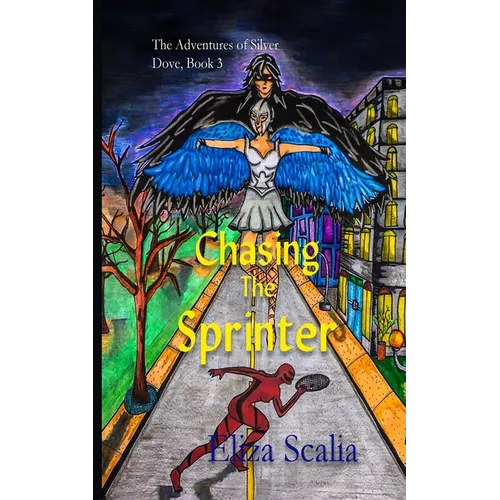 Chasing the Sprinter: A young adult superhero adventure