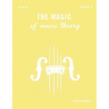 The Magic of Music Theory Book 1 - Viola