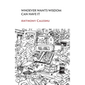 Whoever Wants Wisdom Can Have It
