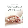 The Struggle and Will to Survive