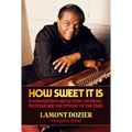 How Sweet It Is: A Songwriter's Reflections on Music, Motown and the Mystery of the Muse