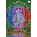 Shattered Energy: Book 1: A Memory in Time
