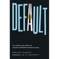 Default: The Landmark Court Battle Over Argentina's $100 Billion Debt Restructuring