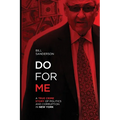 Do For Me - A True Crime Story Of Politics And Corruption In New York