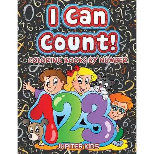 I Can Count!: Coloring Books By Number - Paperback