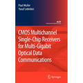 CMOS Multichannel Single-Chip Receivers for Multi-Gigabit Optical Data Communications