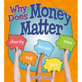 Why Does Money Matter?