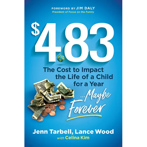 $4.83: The Cost to Impact the Life of a Child for a Year....Maybe Forever