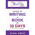 The Write Nonfiction NOW! Guide to Writing a Book in 30 Days (Revised and Expanded)