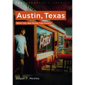 Austin, Texas: Music City, New Money, Lost Dreams