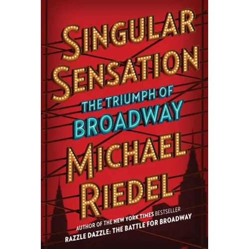 Singular Sensation: The Triumph of Broadway