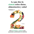 Lo que dice la ciencia sobre dietas alimentación y salud, volumen 2