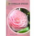 30 Camellia species: Make the right choice
