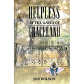 Helpless at the Gates of Graceland