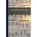 Shaker Hymnal;