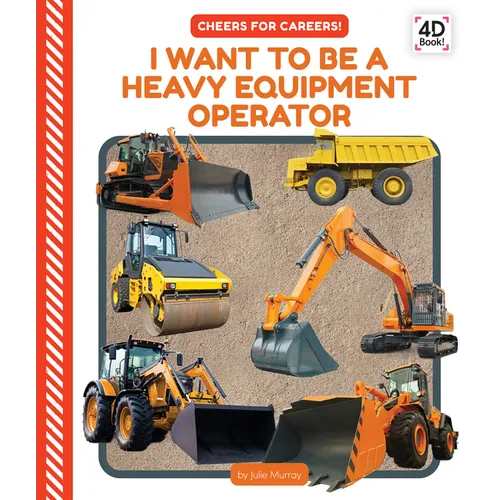 I Want to Be a Heavy Equipment Operator