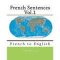 French Sentences Vol.1: French to English