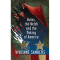 Wales, the Welsh and the Making of America