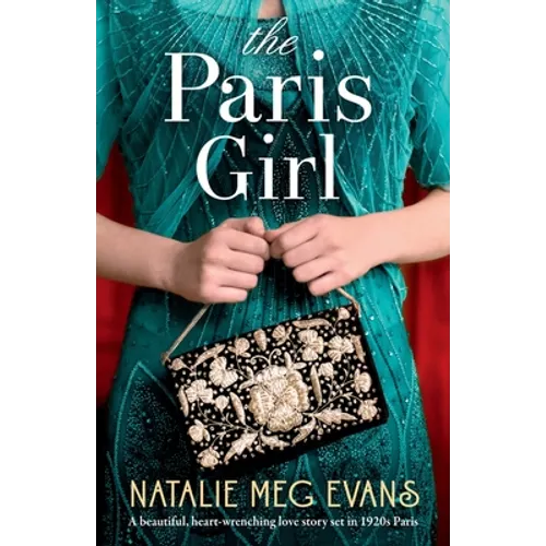 The Paris Girl: A beautiful, heart-wrenching love story set in 1920s Paris