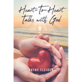 Heart-To-Heart Talks with God