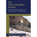 The Divine Discipline of Israel
